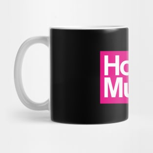 HOUSE MUSIC - FOR THE LOVE OF HOUSE PINK EDITION Mug